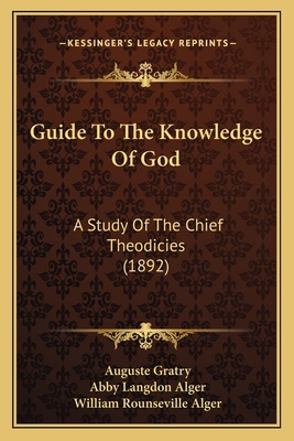 Guide To The Knowledge Of God: A Study Of The C... 1165385783 Book Cover