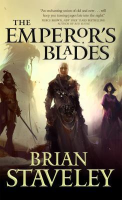 The Emperor's Blades: Chronicle of the Unhewn T... 0765395576 Book Cover