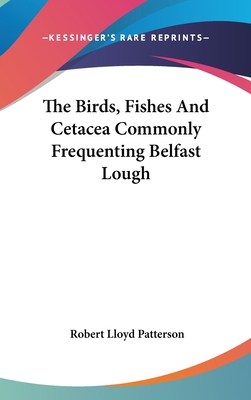 The Birds, Fishes And Cetacea Commonly Frequent... 0548356785 Book Cover