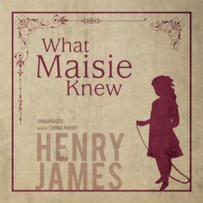 What Maisie Knew 1455124753 Book Cover
