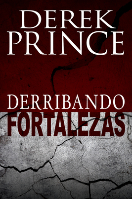 Derribando Fortalezas [Spanish] 1603749349 Book Cover