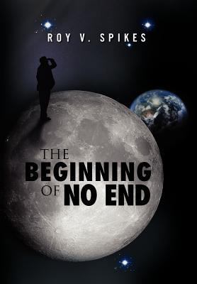 The Beginning of No End 1465360786 Book Cover