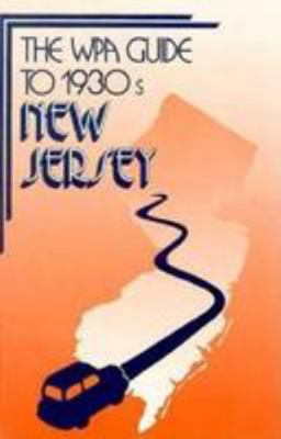 The WPA Guide to 1930s New Jersey (American Guide) 0813514657 Book Cover