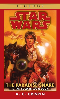 The Paradise Snare: Star Wars Legends (The Han ... 0553574159 Book Cover