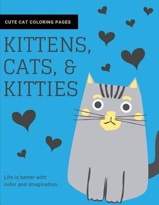 Kittens, Cats, and Kitties: Cat Coloring Book f... 1790821029 Book Cover