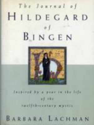 The Journal of Hildegard of Bingen: Bell Tower 0517591693 Book Cover