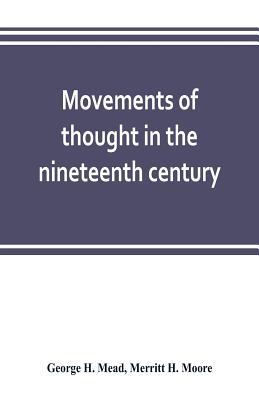 Movements of thought in the nineteenth century 9353802490 Book Cover