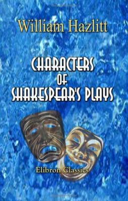 Characters of Shakespear's Plays B004IIF8PM Book Cover