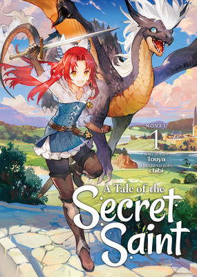 A Tale of the Secret Saint (Light Novel) Vol. 1 1648276466 Book Cover