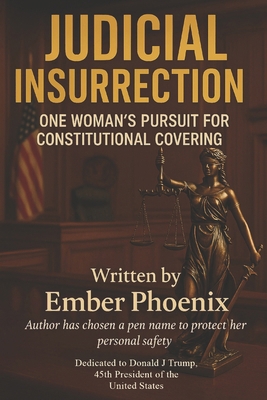 Judicial Insurrection: One Woman's Pursuit for ... B0F84HZ1HY Book Cover