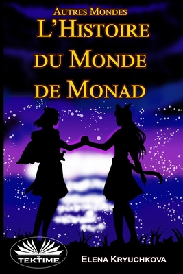Autres Mondes. Histoire du Monde de Monad [French] 8835433096 Book Cover