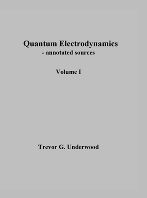 Quantum Electrodynamics - annotated sources. Vo... B0C41M6S85 Book Cover