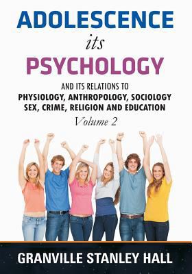 Adolescence its Psychology: Its Relations to Ph... 1773750925 Book Cover