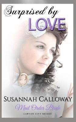 Mail Order Bride: Surprised by Love 1981966471 Book Cover
