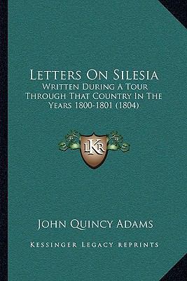 Letters On Silesia: Written During A Tour Throu... 1164936549 Book Cover