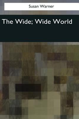 The Wide, Wide World 1545078688 Book Cover
