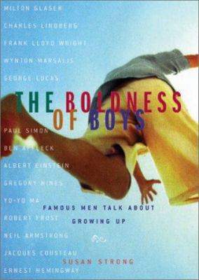 The Boldness of Boys: Famous Men Talk about Gro... 0740738585 Book Cover