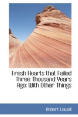 Fresh Hearts That Failed Three Thousand Years A... 0559412134 Book Cover