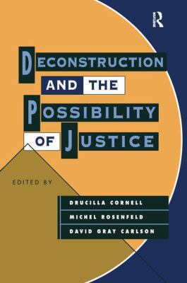 Deconstruction and the Possibility of Justice 113814195X Book Cover