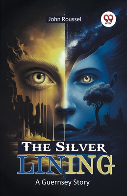 The Silver Lining A Guernsey Story 9367148089 Book Cover