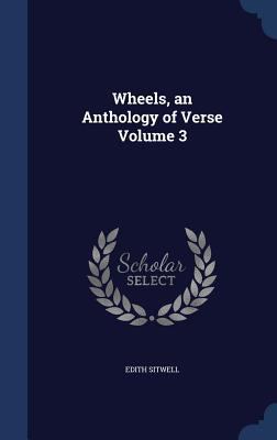 Wheels, an Anthology of Verse Volume 3 1340164221 Book Cover