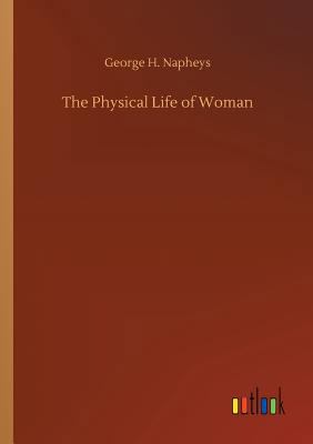 The Physical Life of Woman 3734047102 Book Cover