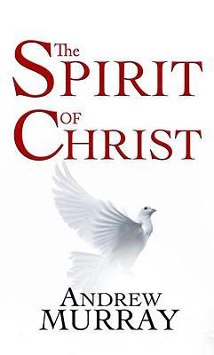 The Spirit of Christ 0883681269 Book Cover