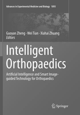 Intelligent Orthopaedics: Artificial Intelligen... 9811346259 Book Cover