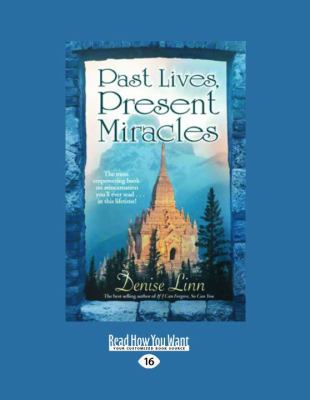 Past Lives, Present Miracles [Large Print] 1458759121 Book Cover