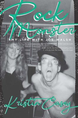 Rock Monster: My Life with Joe Walsh 1945572795 Book Cover