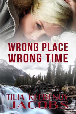 Wrong Place, Wrong Time 0615805590 Book Cover