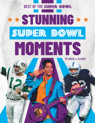 Stunning Super Bowl Moments 1098295420 Book Cover