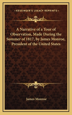 A Narrative of a Tour of Observation, Made Duri... 1163848670 Book Cover