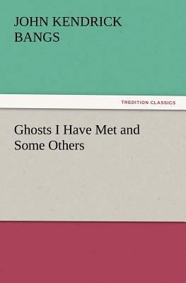 Ghosts I Have Met and Some Others 3842428766 Book Cover
