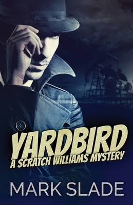 Yardbird: A Scratch Williams Mystery 4867508829 Book Cover