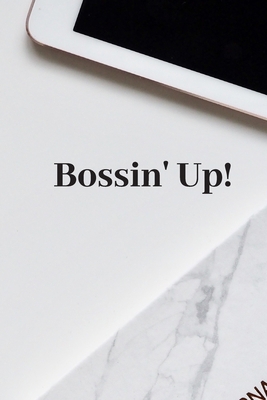 Bossin' Up 1705361196 Book Cover