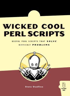 Wicked Cool Perl Scripts: Useful Perl Scripts T... 1593270623 Book Cover
