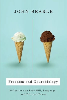 Freedom and Neurobiology: Reflections on Free W... 0231510551 Book Cover