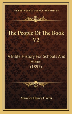 The People Of The Book V2: A Bible History For ... 1165628538 Book Cover