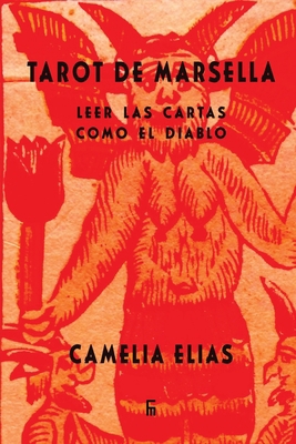 Tarot de Marsella: Leer las cartas como el Diablo [Spanish] 8792633846 Book Cover