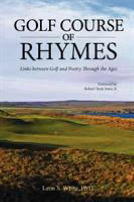 Golf Course of Rhymes - Links Between Golf and ... 0983213704 Book Cover