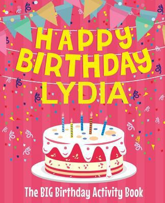 Happy Birthday Lydia - The Big Birthday Activit... 1986515117 Book Cover