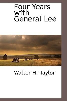 Four Years with General Lee 1113141336 Book Cover