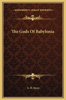 The Gods Of Babylonia 1169238882 Book Cover