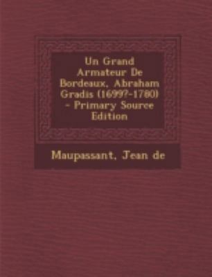 Un Grand Armateur De Bordeaux, Abraham Gradis (... [French] 1293486639 Book Cover