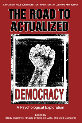 The Road to Actualized Democracy: Psychological... 1641131764 Book Cover