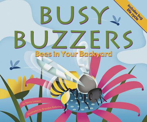 Busy Buzzers: Bees in Your Backyard 140480143X Book Cover