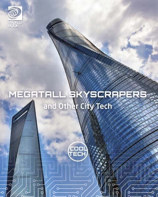 Megatall Skyscrapers and Other City Tech 071662544X Book Cover
