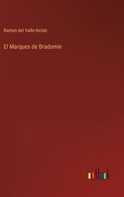 El Marques de Bradomin [Portuguese] 3368006177 Book Cover