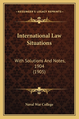 International Law Situations: With Solutions An... 1164851810 Book Cover